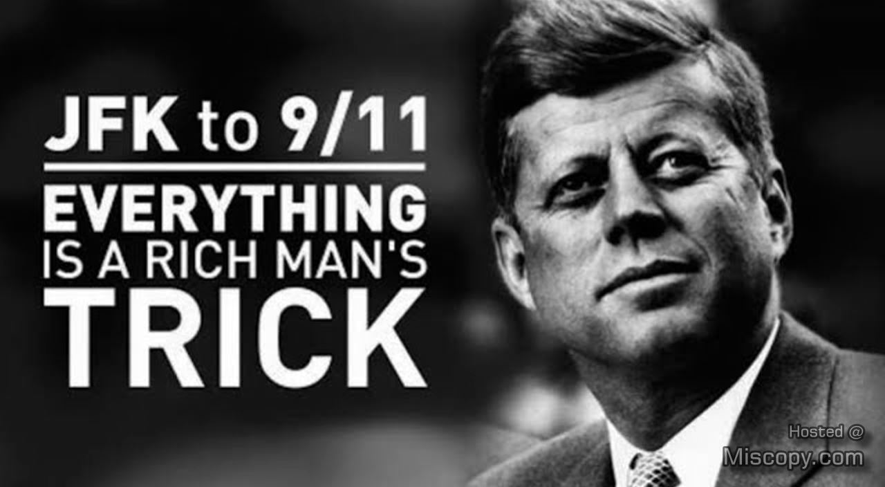 JFK to 9/11 - Everything Is a Rich Man's Trick