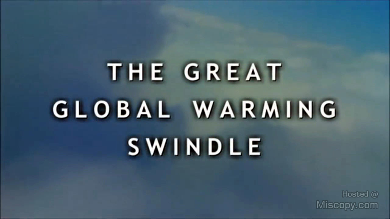 The Great Global Warming Swindle - Full Documentary