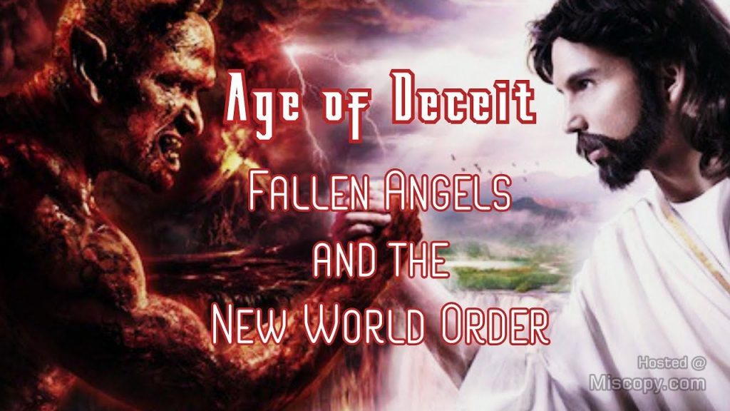 Age of Deceit – Fallen Angels and the New World Order