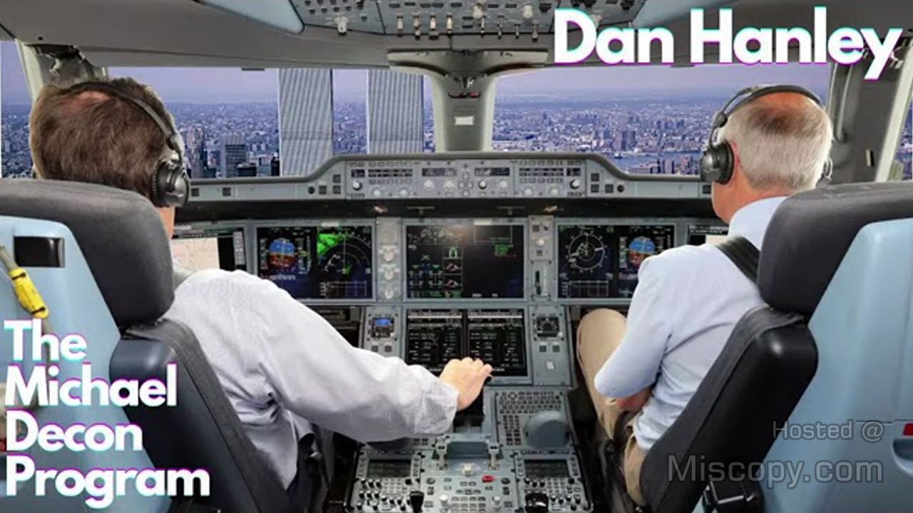 Interview with Captain Dan Hanley - Airline Pilot and 9/11 Whistleblower