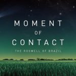 Moment of Contact - 2022 Documentary on UFO Crash in Varginha, Brazil