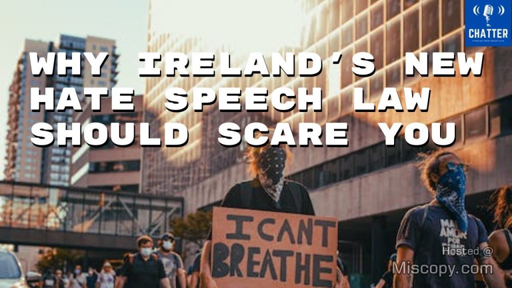 Sarah Hardiman Discusses Dangers of Ireland’s New Hate Speech Law