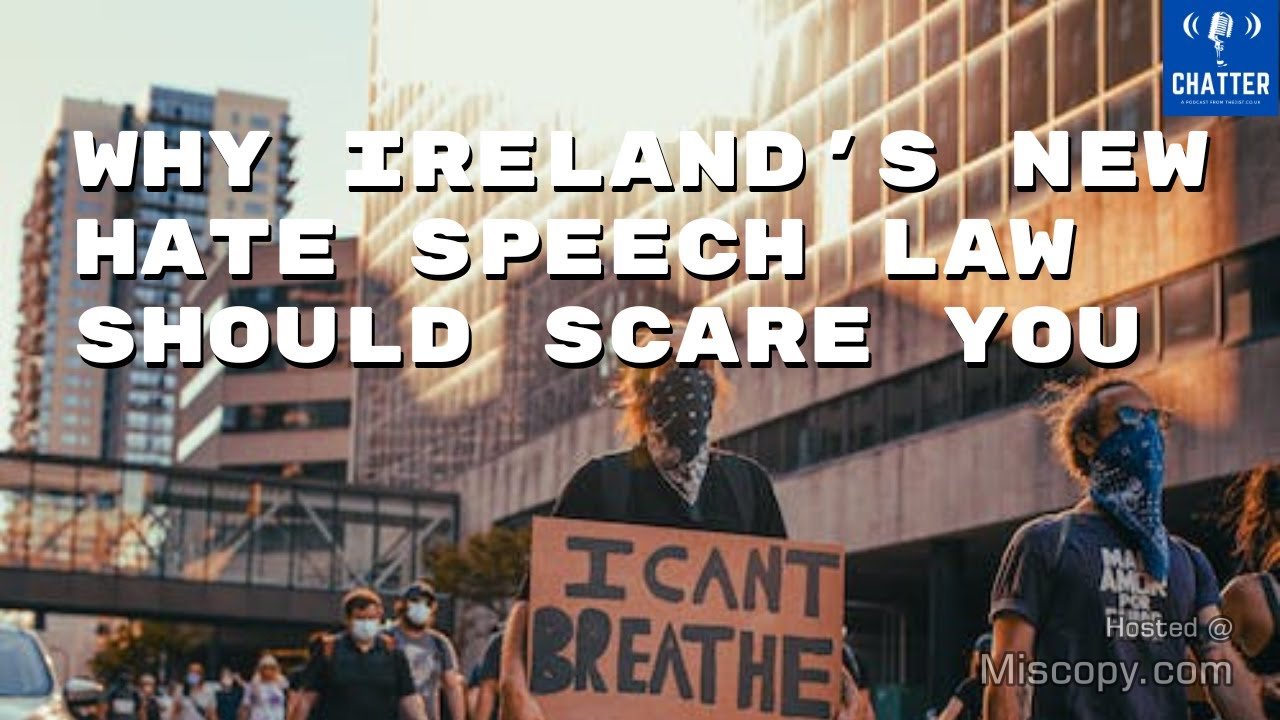 Sarah Hardiman Discusses Dangers of Ireland's New Hate Speech Law