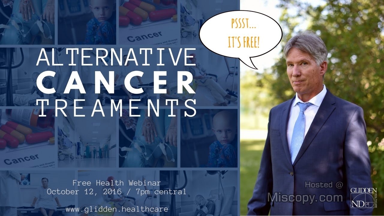 Wholistic Cancer Treatments and the Limitations of Modern Medicine by Dr. Peter Glidden