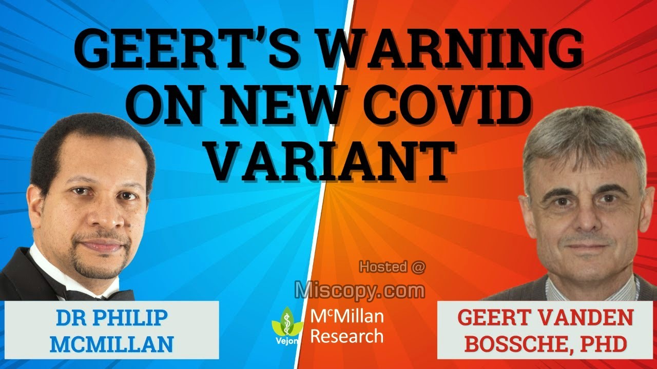 Dr. Geert Vanden Bossche Expresses Concerns About Harmful Effects of Covid-19 Vaccines