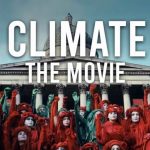Climate: The Movie - Documentary Proving the Climate Crisis Is a Hoax