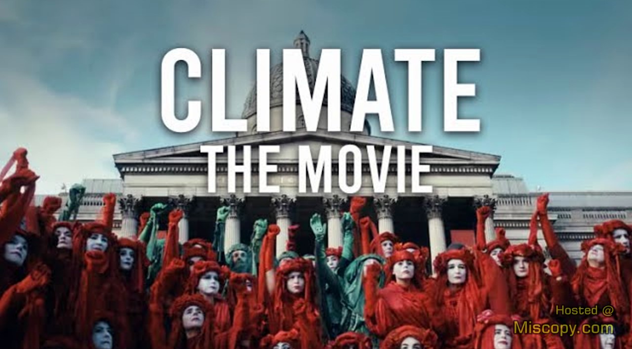 Climate: The Movie – Documentary Proving the Climate Crisis Is a Hoax